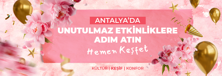 UNUTULMAZ ETKİNLİKLERE ADIM ATIN