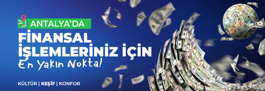 FİNANSAL HİZMETLERE EN YAKIN NOKTA