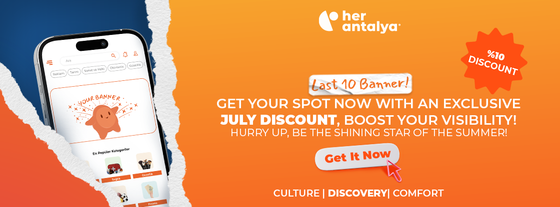 10% Off Until End of July! Be Seen on Antalya’s #1 Platform main banner